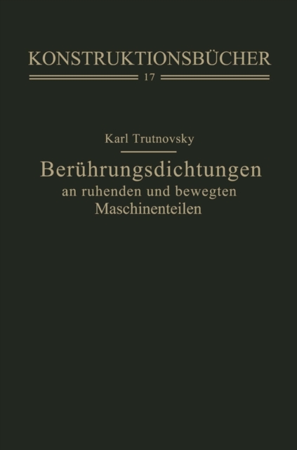 Berührungsdichtungen an ruhenden und bewegten Maschinenteilen
