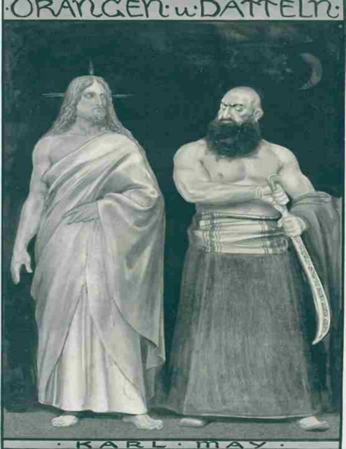 Karl MAY. Orangen und Datteln - Reisefrüchte aus dem Orient.