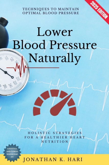Lower Blood Pressure Naturally: