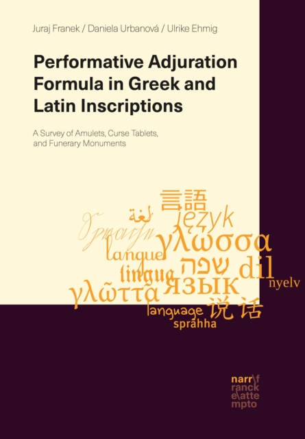 Performative Adjuration Formula in Greek and Latin Inscriptions