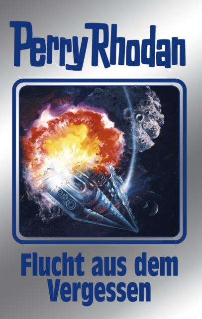 Perry Rhodan 163: Flucht aus dem Vergessen (Silberband)