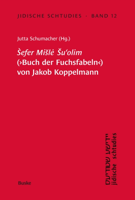Sefer Misle Su'olim' (Buch der Fuchsfabeln) von Jakob Koppelmann