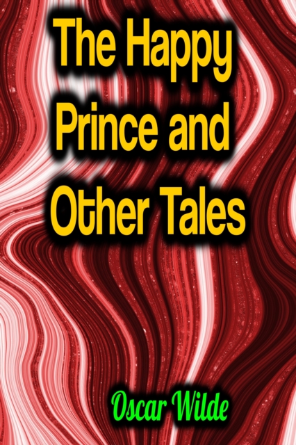Happy Prince and Other Tales