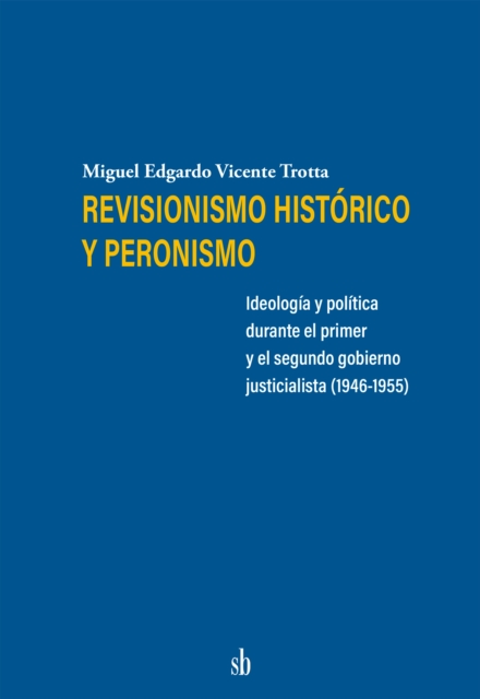 Revisionismo historico y peronismo