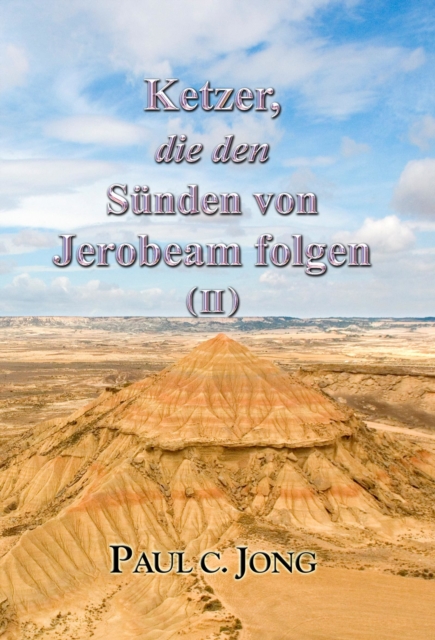 Ketzer, Die Den Sunden Von Jerobeam Folgen (II)