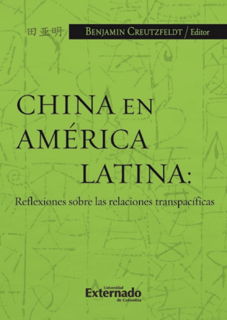 China en América Latina: Reflexiones sobre las relaciones transpacíficas