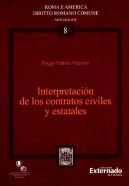 Interpretación de los Contratos Civiles y Estatales.