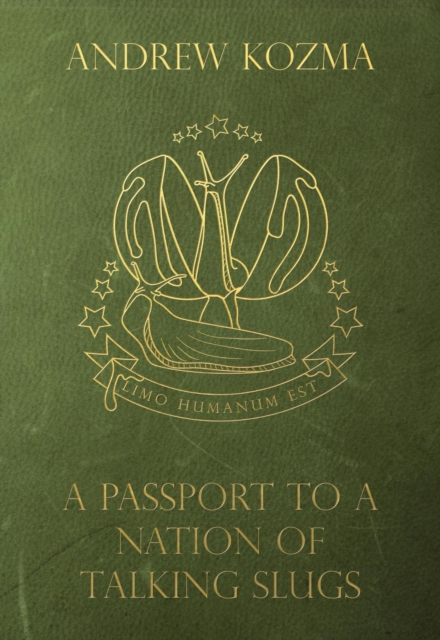 Passport to a Nation of Talking Slugs and Other Stories
