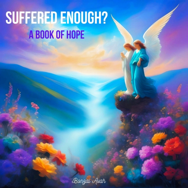 Suffered Enough?  A Book of Hope