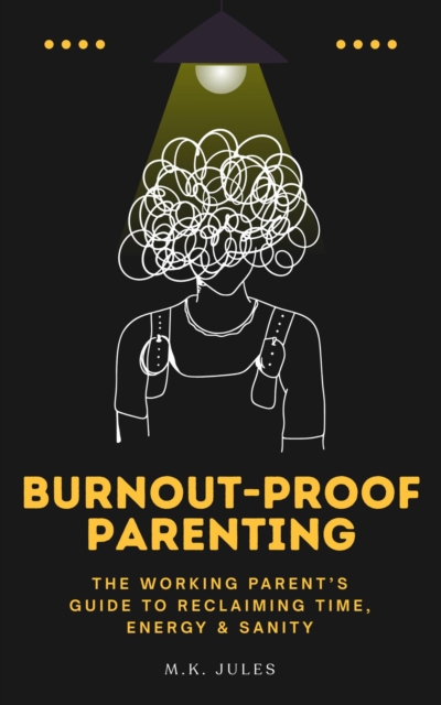 Burnout-Proof Parenting