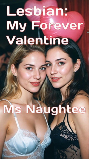Lesbian: My Forever Valentine