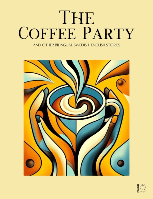 Coffee Party And Other Bilingual Swedish-English Stories