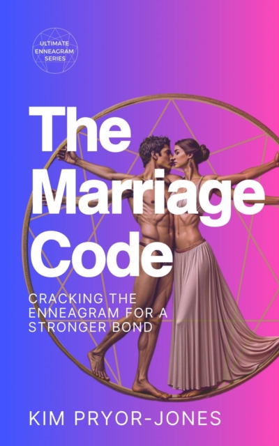 Marriage Code: Cracking the Enneagram for a Stronger Bond