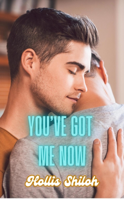 You've Got Me Now