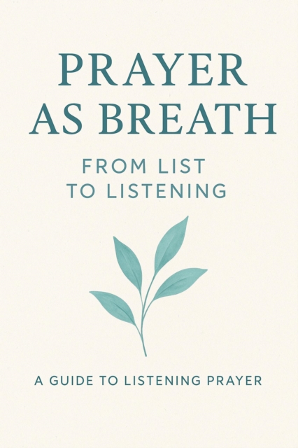 Prayer as Breath from list to listening