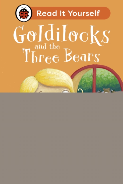 Goldilocks and the Three Bears: Read It Yourself - Level 1 Early Reader