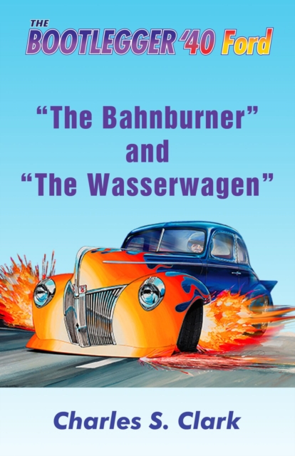 Bahnburner and The Wasserwagen