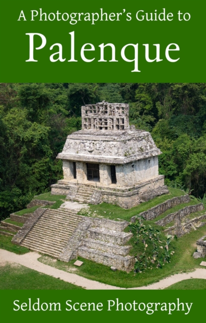 Photographer's Guide to Palenque