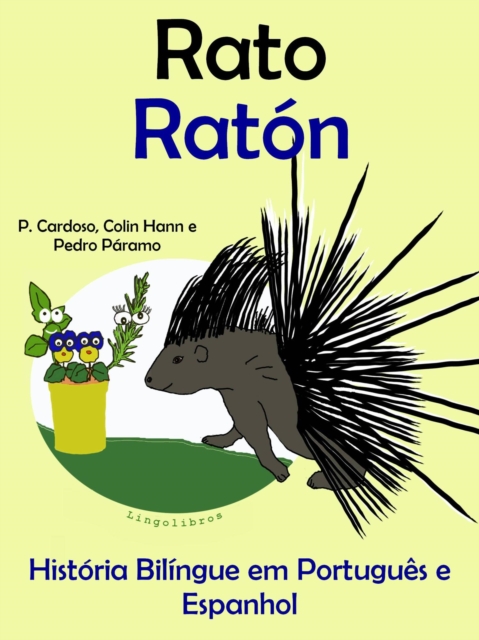 Historia Bilingue em Portugues e Espanhol: Rato - Raton. Serie Aprender Espanhol.