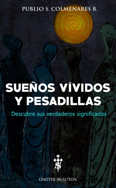 Suenos Vividos y Pesadillas