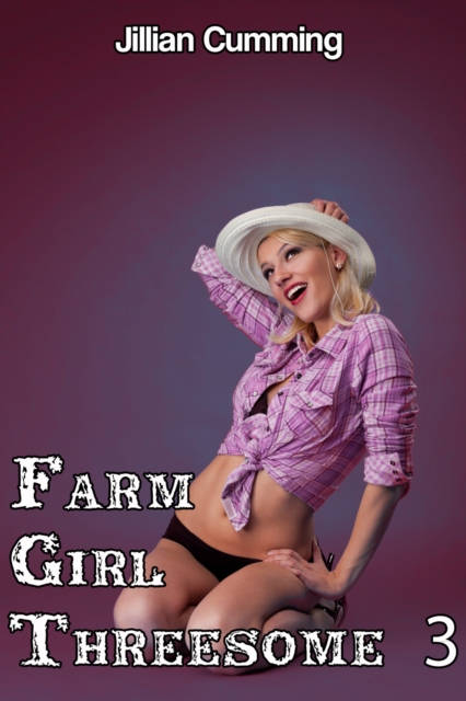 Farm Girl Threesome 3