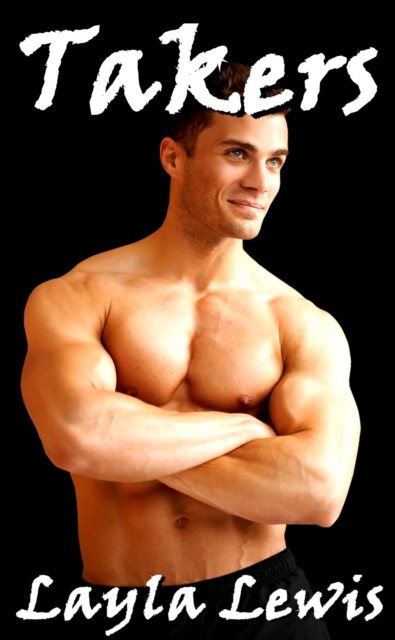 Takers (a sounding and triple penetration BDSM erotica)