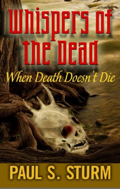 Whispers of the Dead &quote;When Death Doesn't Die&quote;