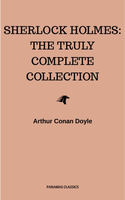 Sherlock Holmes: The Complete Collection