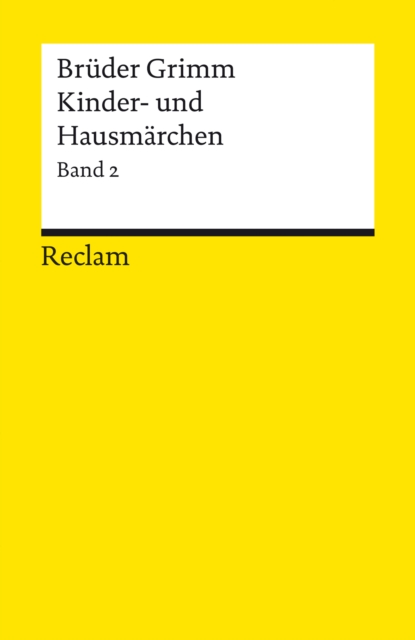 Kinder- und Hausmärchen. Band 2: Märchen Nr. 87–200, Anhang Nr. 1–28, Herkunftsnachweise, Nachwort