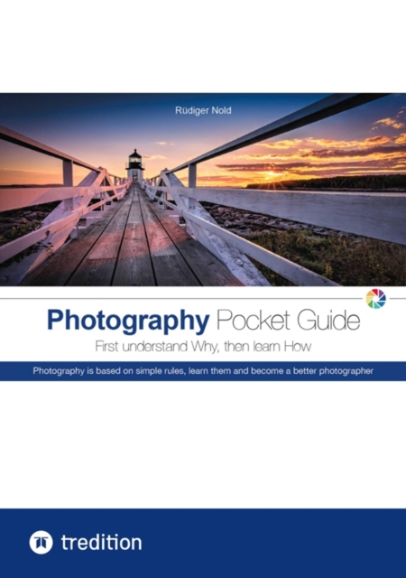 Photography Pocket Guide for all amateur photographers who want to understand and apply the basics of photography. With many illustrations and tips for the perfect photo.