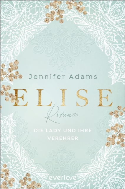 Elise – Die Lady und ihre Verehrer