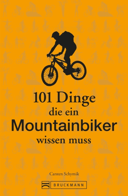 101 Dinge, die ein Mountainbiker wissen muss