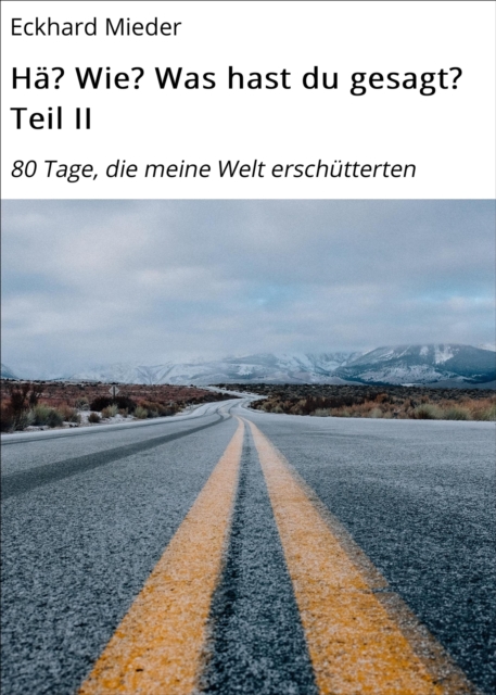 Hä? Wie? Was hast du gesagt? Teil II