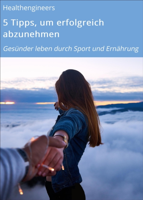 5 Tipps, um erfolgreich abzunehmen