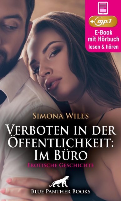 Verboten in der Öffentlichkeit: Im Büro | Erotische Geschichte