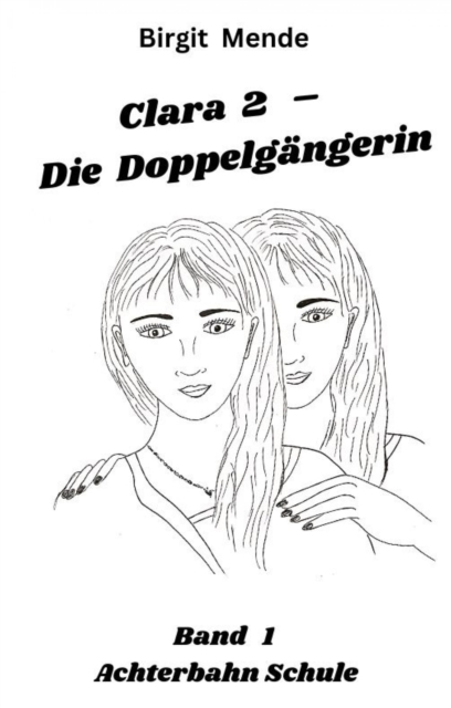 Clara 2 - Die Doppelgängerin