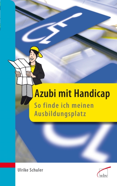 Azubi mit Handicap - so finde ich meinen Ausbildungsplatz