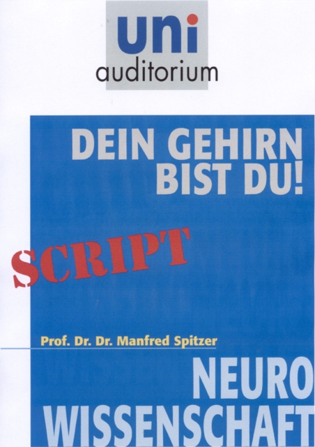 Dein Gehirn bist Du!