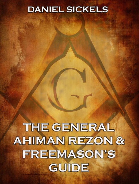 General Ahiman Rezon & Freemason's Guide