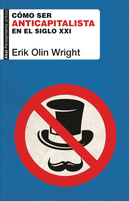 Cómo ser anticapitalista en el siglo XXI