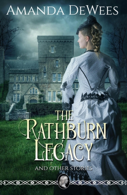 Rathburn Legacy and Other Stories