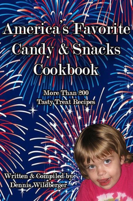 America's Favorite Candy & Snacks Cookbook