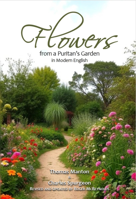 Flowers From a Puritan's Garden in Modern English