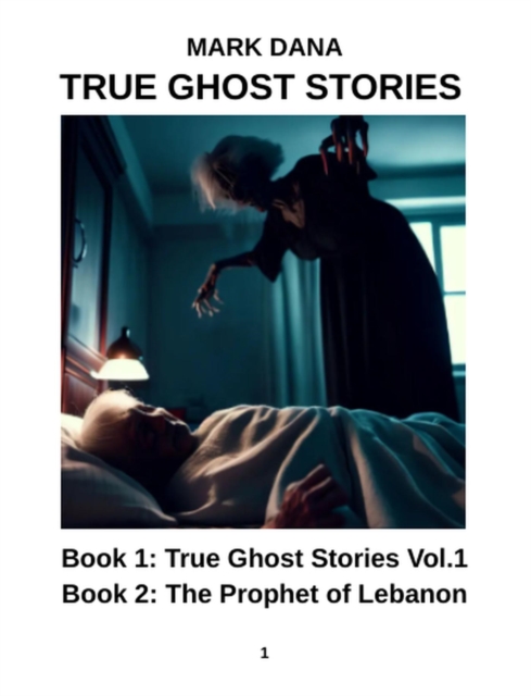 True Ghost Stories (Volume One)