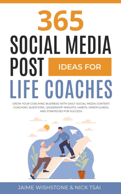 365 Social Media Post Ideas for Life Coaches