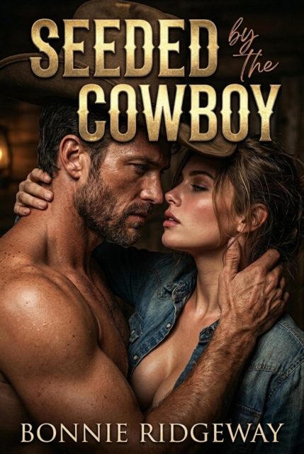 Seeded By The Cowboy