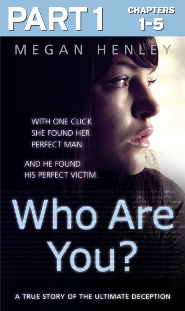 Who Are You?: Part 1 of 3