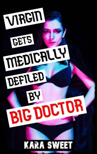 Virgin Gets Medically Defiled by Big Doctor!