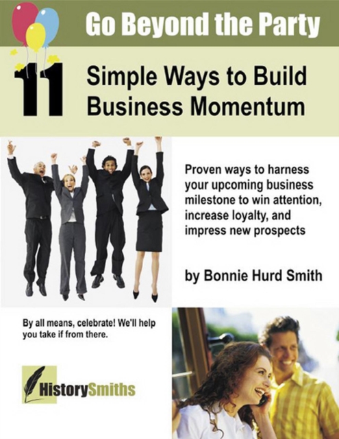 Go Beyond the Party: 11 Simple Ways to Build Business Momentum