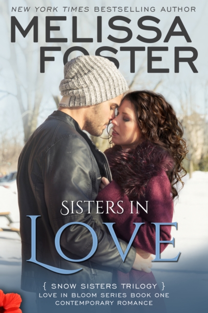 Sisters in Love (Love in Bloom: Snow Sisters #1)